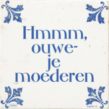 Hmmm, ouwe- je moederen - 4 keer bekeken
