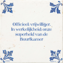 Officieel: vrijwilliger. In werkelijkheid: onze superheld van de Buurtkamer - 6 keer bekeken