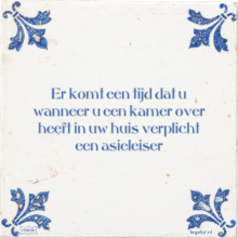 Er komt een tijd dat u wanneer u een kamer over heeft in uw huis verplicht een asieleiser - 2 keer bekeken