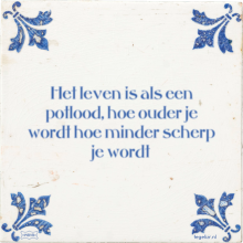 Het leven is als een potlood, hoe ouder je wordt hoe minder scherp je wordt - 4 keer bekeken