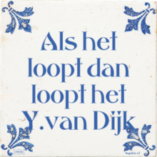 Als het loopt dan loopt het Y.van Dijk - 13 keer bekeken