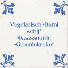 Vegetarisch •Bami schijf •Kaassoufflé •Groentekroket - 9 keer bekeken