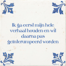 Ik ga eerst mijn hele verhaal houden en wil daarna pas geïnterumpeerd worden - 10 keer bekeken