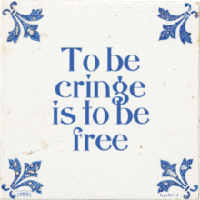 To be cringe is to be free - 4 keer bekeken