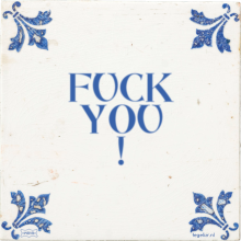 FUCK YOU ! - 33 keer bekeken