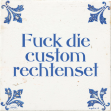 Fuck die custom rechtenset - 32 keer bekeken
