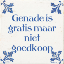 Genade is gratis maar niet goedkoop - 5 keer bekeken