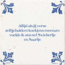 Altijd als jij verse zelfgebakken koekjens meenam voelde ik ons net Swiebertje en Saartje - 18 keer bekeken