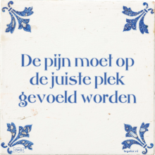 De pijn moet op de juiste plek gevoeld worden - 4 keer bekeken