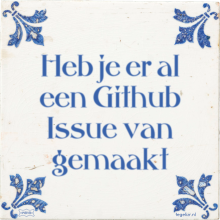 Heb je er al een Github Issue van gemaakt - 1 keer bekeken