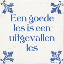 Een goede les is een uitgevallen les - 17 keer bekeken