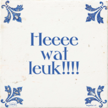 Heeee wat leuk!!!! - 23 keer bekeken