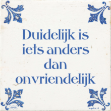 Duidelijk is iets anders dan onvriendelijk - 41 keer bekeken