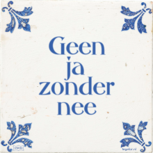 Geen ja zonder nee - 54 keer bekeken