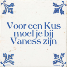 Voor een Kus moet je bij Vaness zijn - 2 keer bekeken