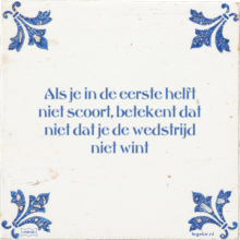 Als je in de eerste helft niet scoort, betekent dat niet dat je de wedstrijd niet wint - 4 keer bekeken
