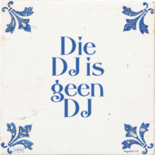 Die DJ is geen DJ - 3 keer bekeken