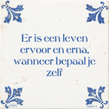 Er is een leven ervoor en erna, wanneer bepaal je zelf - 5 keer bekeken