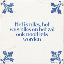 Het is niks, het was niks en het zal ook nooit iets worden - 35 keer bekeken