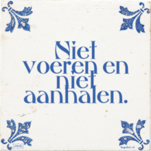 Niet voeren en niet aanhalen. - 30 keer bekeken
