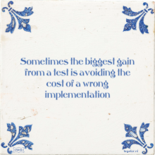 Sometimes the biggest gain from a test is avoiding the cost of a wrong implementation - 14 keer bekeken