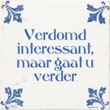 Verdomd interessant, maar gaat u verder - 3 keer bekeken