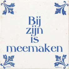 Bij zijn is meemaken - 70 keer bekeken