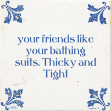 your friends like your bathing suits. Thicky and Tight - 27 keer bekeken
