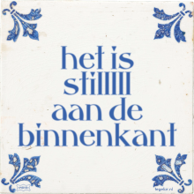 het is stilllll aan de binnenkant - 4 keer bekeken