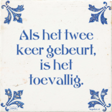 Als het twee keer gebeurt, is het toevallig. - 3 keer bekeken