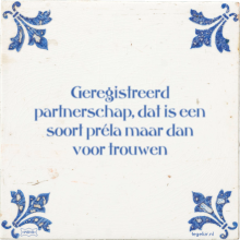 Geregistreerd partnerschap, dat is een soort préla maar dan voor trouwen - 4 keer bekeken
