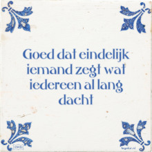 Goed dat eindelijk iemand zegt wat iedereen al lang dacht - 15 keer bekeken