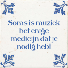 Soms is muziek het enige medicijn dat je nodig hebt - 46 keer bekeken