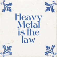 Heavy Metal is the law - 51 keer bekeken