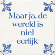 Maar ja, de wereld is niet eerlijk - 39 keer bekeken