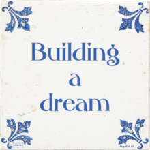 Building a dream - 54 keer bekeken