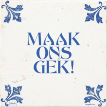 MAAK ONS GEK! - 7 keer bekeken