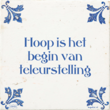 Hoop is het begin van teleurstelling - 45 keer bekeken