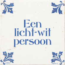 Een licht-wit persoon - 4 keer bekeken