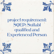 project requirement: SQEP: Suitabl qualified and Experienced Person - 5 keer bekeken