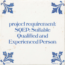 project requirement: SQEP: Suitable Qualified and Experienced Person - 5 keer bekeken