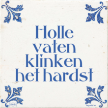Holle vaten klinken het hardst - 5 keer bekeken