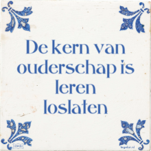 De kern van ouderschap is leren loslaten - 23 keer bekeken