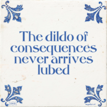 The dildo of consequences never arrives lubed - 26 keer bekeken