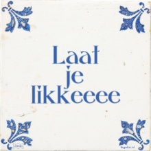 Laat je likkeeee - 12 keer bekeken