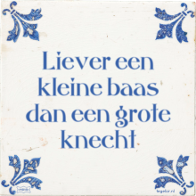 Liever een kleine baas dan een grote knecht - 5 keer bekeken
