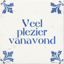 Veel plezier vanavond - 32 keer bekeken