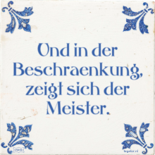 Und in der Beschraenkung, zeigt sich der Meister. - 35 keer bekeken