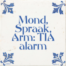 Mond, Spraak, Arm: TIA alarm - 35 keer bekeken