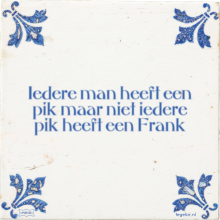 Iedere man heeft een pik maar niet iedere pik heeft een Frank - 25 keer bekeken